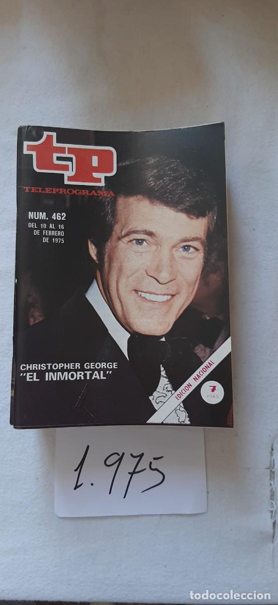 Coleccionismo de revista Teleprograma: TELEPROGRAMA A&Ntilde;O 1975:N&ordm;0462 El inmortal (Christopher George)