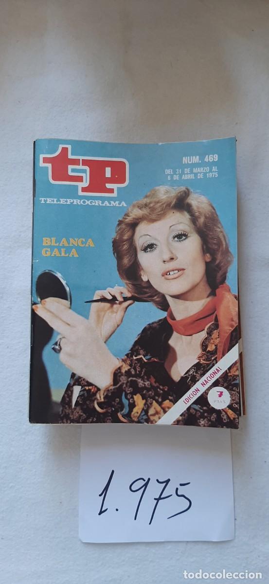 Coleccionismo de revista Teleprograma: TELEPROGRAMA A&Ntilde;O 1975:N&ordm;0469 Tele-Revistas (Blanca Gala)
