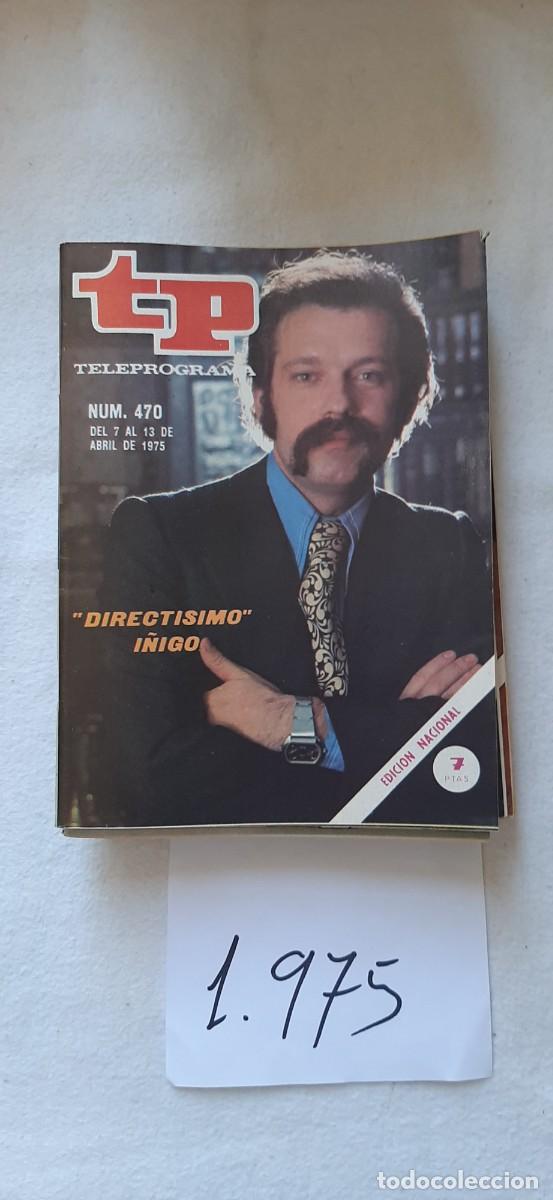 Coleccionismo de revista Teleprograma: TELEPROGRAMA A&Ntilde;O 1975:N&ordm;0470 Direct&iacute;simo (Jos&eacute; Mar&iacute;a &Iacute;&ntilde;igo)