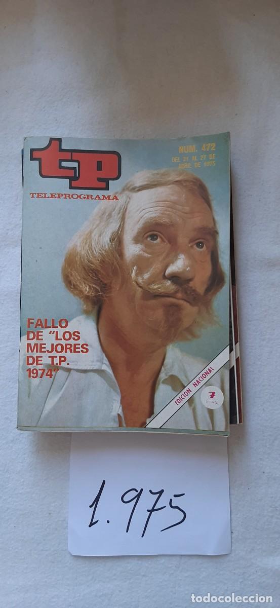 Coleccionismo de revista Teleprograma: TELEPROGRAMA A&Ntilde;O 1975:N&ordm;0472 Los mejores de TP (Fernando Fern&aacute;n G&oacute;mez)