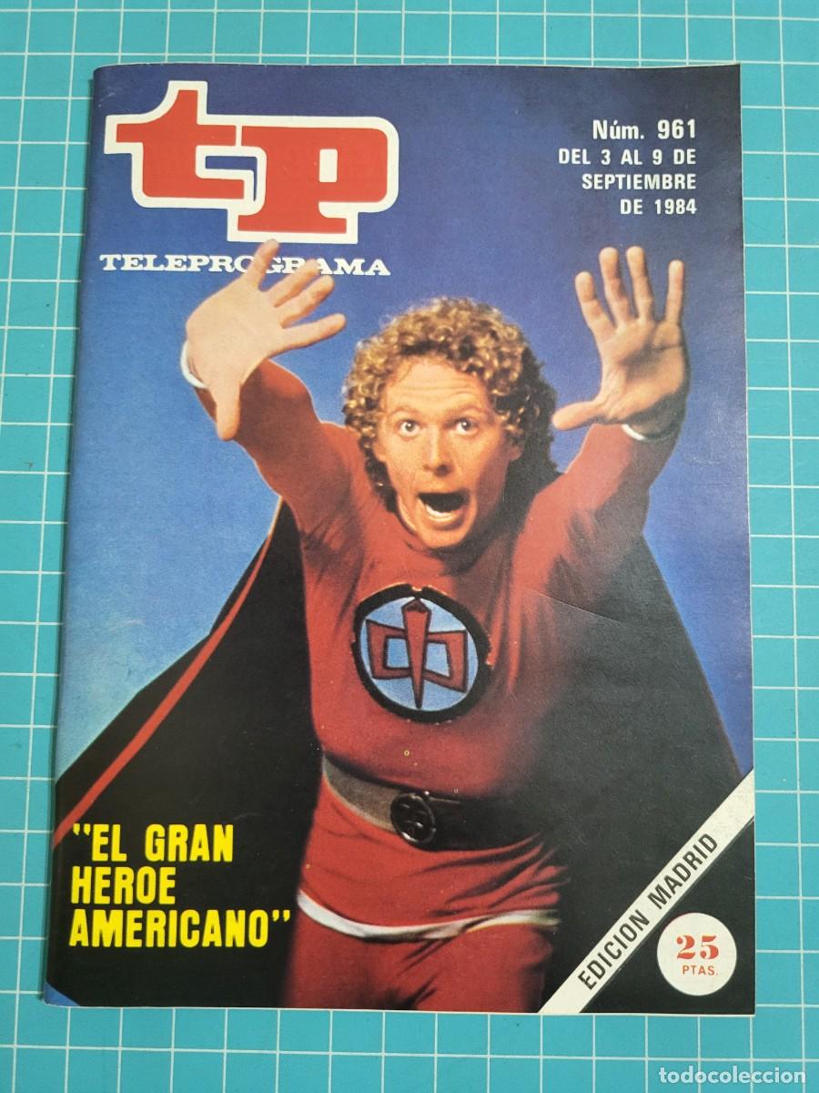 Coleccionismo de revista Teleprograma: Teleprograma. N.&ordm; 961. &rdquo;El gran h&eacute;roe americano&rdquo;, 1984. 3 bolsa 9 Wap.