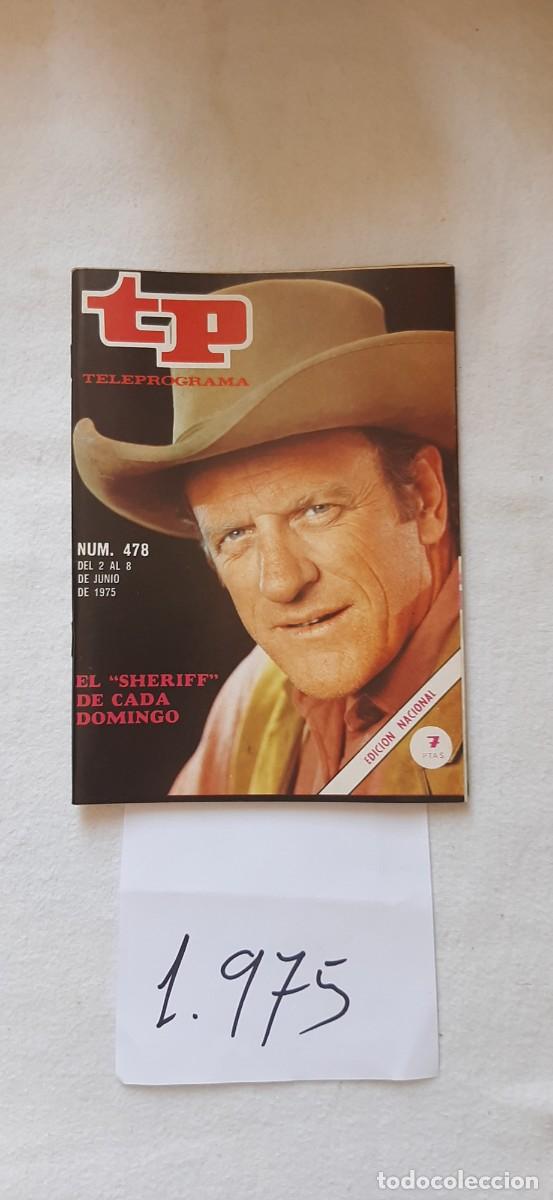 Coleccionismo de revista Teleprograma: TELEPROGRAMA A&Ntilde;O 1975:N&ordm;0478 La ley del revolver (James Arness)