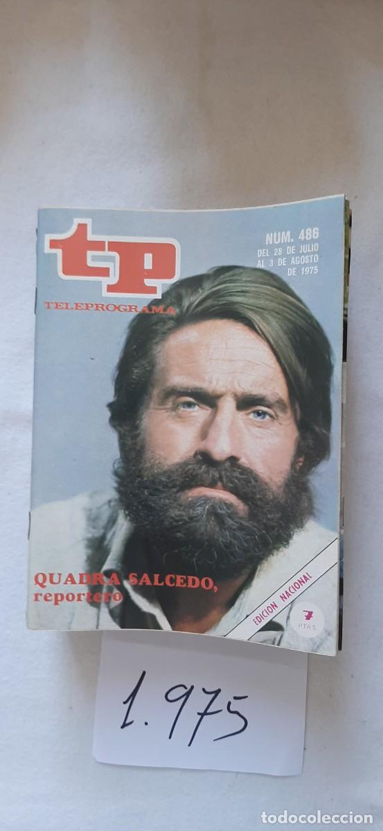 Coleccionismo de revista Teleprograma: TELEPROGRAMA A&Ntilde;O 1975:N&ordm;0486 Los reporteros (Miguel de la Quadra Salcedo)