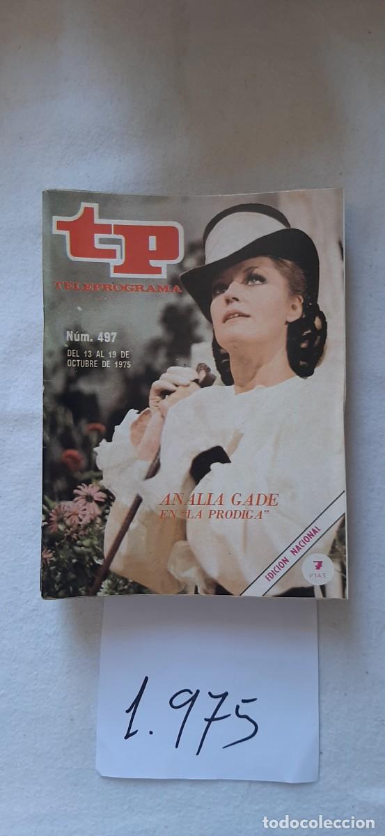 Coleccionismo de revista Teleprograma: TELEPROGRAMA A&Ntilde;O 1975:N&ordm;0497 Novela: La pr&oacute;diga (Anal&iacute;a Gad&eacute;)