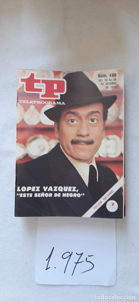 Coleccionismo de revista Teleprograma: TELEPROGRAMA A&Ntilde;O 1975:N&ordm;0498 Este se&ntilde;or de negro (Jos&eacute; Luis L&oacute;pez V&aacute;zquez)