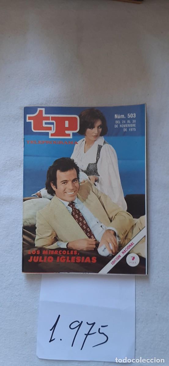 Coleccionismo de revista Teleprograma: TELEPROGRAMA A&Ntilde;O 1975:N&ordm;0503 La hora de&hellip; (Julio Iglesias)