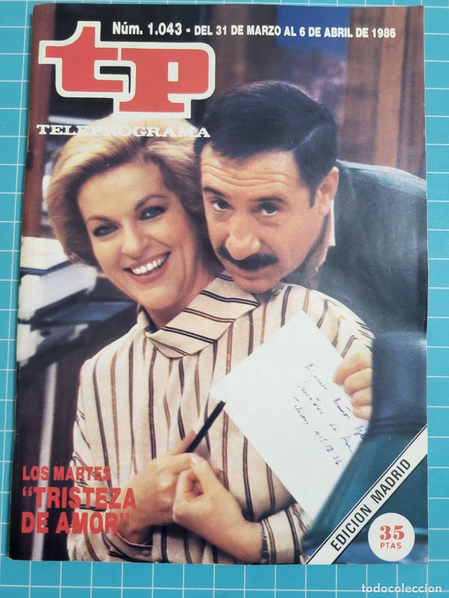Collection Magazine Teleprograma: Teleprograma. N.&ordm; 1043. Los martes &rdquo;tristeza de amor&rdquo;, 1986. 3 bolsa 9 Wap.