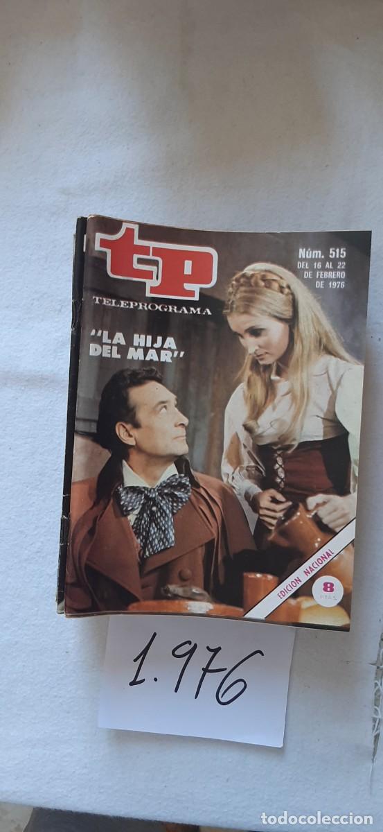 Collectionnisme de Magazine Teleprograma: TELEPROGRAMA A&Ntilde;O 1976:N&ordm;0515 Novela: La hija del mar (Laura Pamplona, Rafael Arcos)