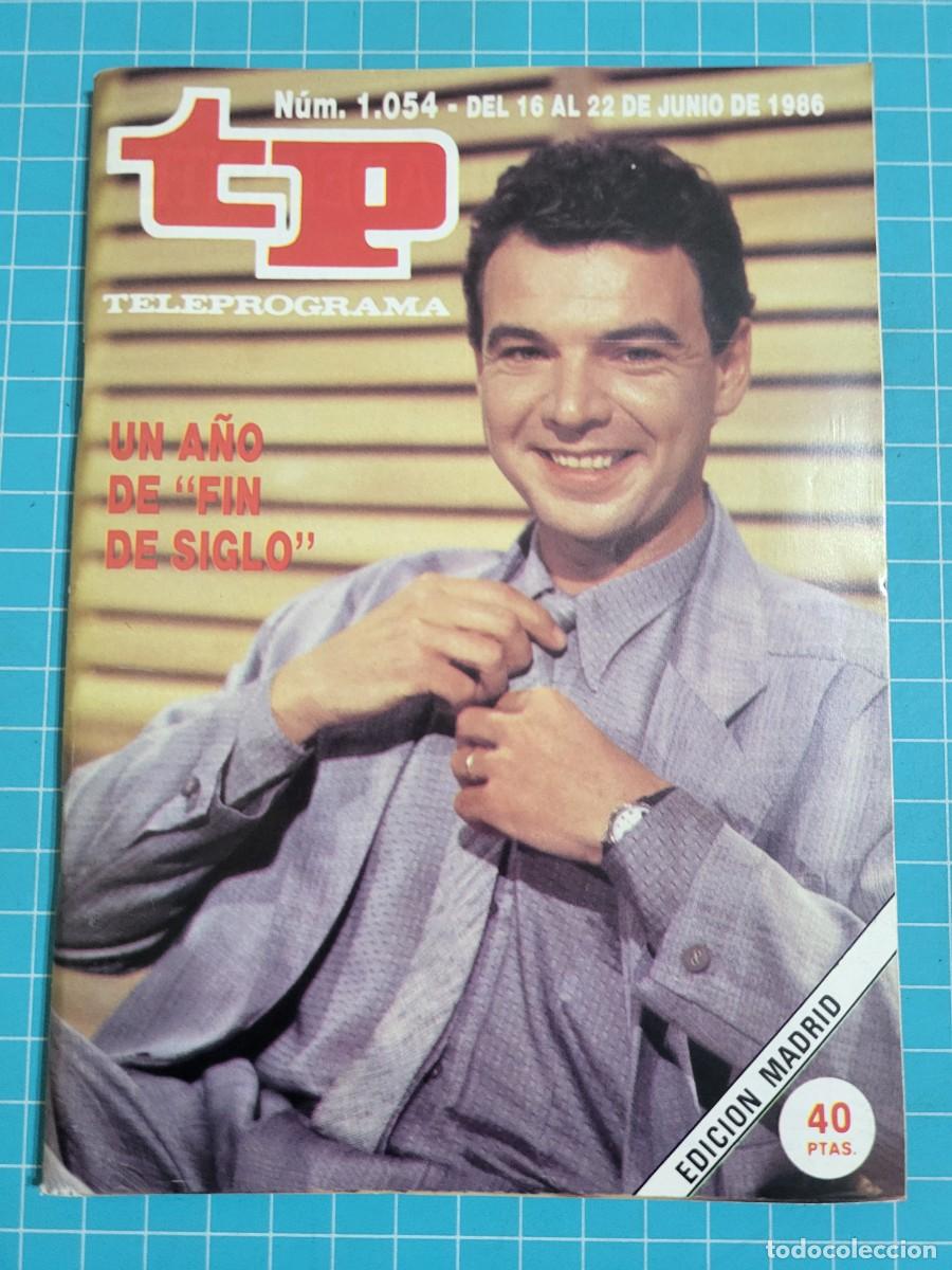 Collezionismo di Rivista Teleprograma: Teleprograma. N.&ordm; 1054. Un a&ntilde;o de &rdquo;fin de siglo&rdquo;, 1986. 3 bolsa 10 Wap.