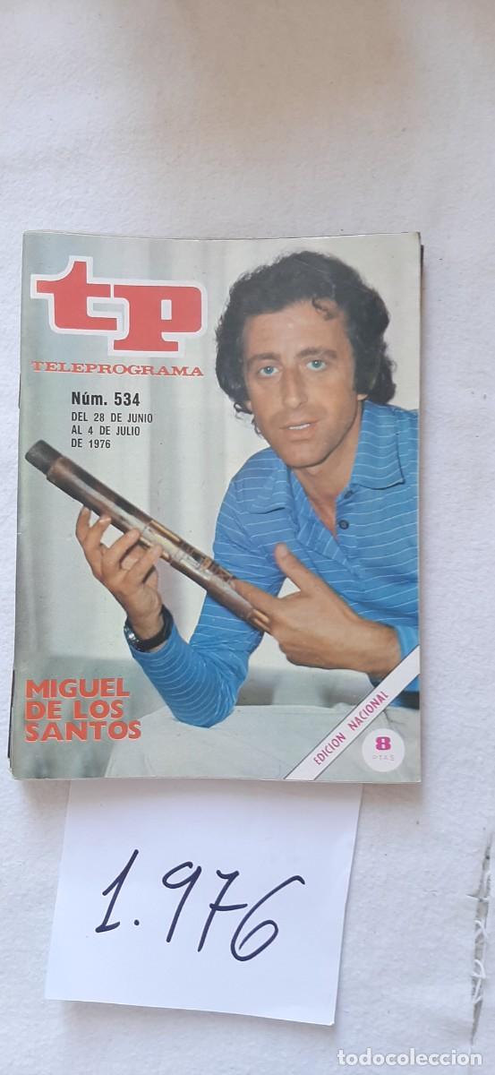 Collezionismo di Rivista Teleprograma: TELEPROGRAMA A&Ntilde;O 1976:N&ordm;0534 Con otro acento (Miguel de los Santos)