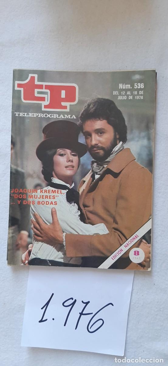 Collezionismo di Rivista Teleprograma: TELEPROGRAMA A&Ntilde;O 1976:N&ordm;0536 Novela: Dos mujeres (Joaqu&iacute;n Kremel, Victoria Vera)