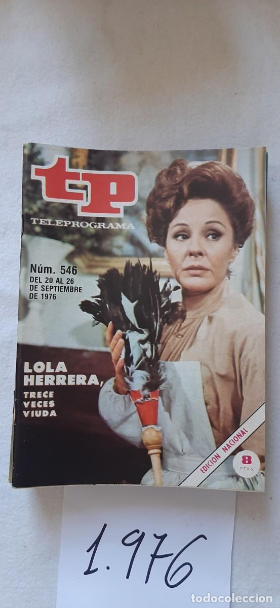 Coleccionismo de revista Teleprograma: TELEPROGRAMA A&Ntilde;O 1976:N&ordm;0546 Las viudas (Lola Herrera)