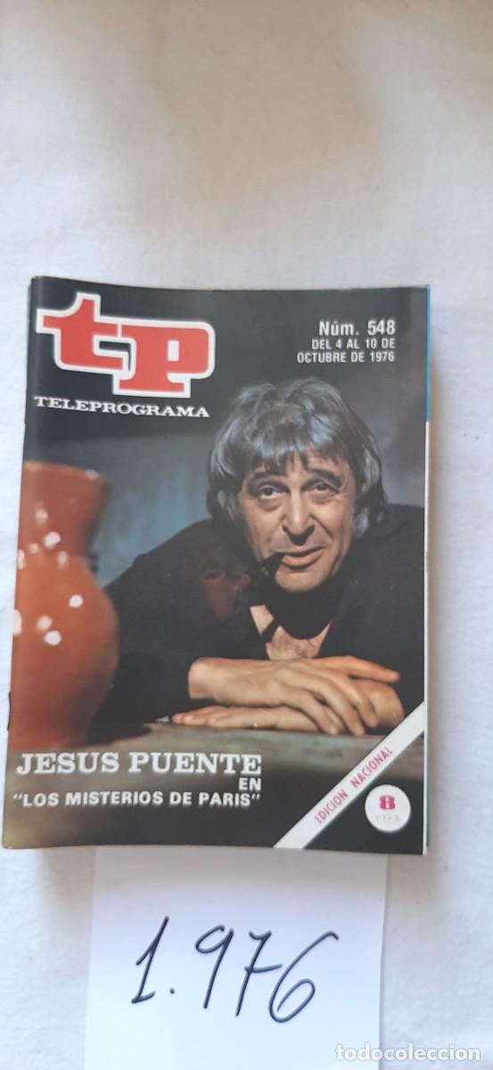 Coleccionismo de revista Teleprograma: TELEPROGRAMA A&Ntilde;O 1976:N&ordm;0548 Novela: Los misterios de Par&iacute;s (Jes&uacute;s Puente)