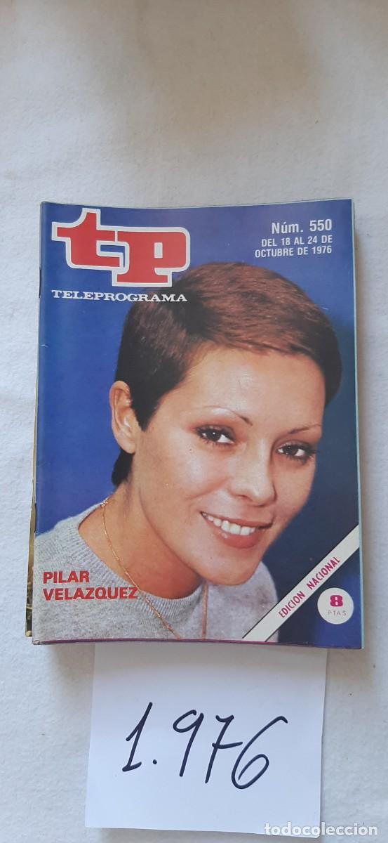 Coleccionismo de revista Teleprograma: TELEPROGRAMA A&Ntilde;O 1976:N&ordm;0550 Palmar&eacute;s (Pilar Vel&aacute;zquez)
