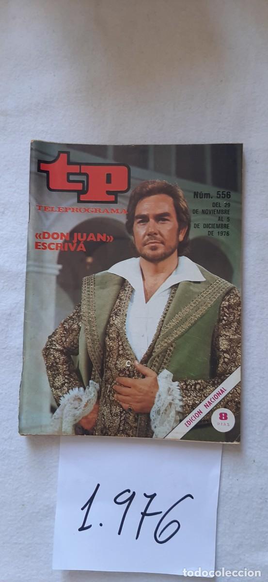 Coleccionismo de revista Teleprograma: TELEPROGRAMA A&Ntilde;O 1976:N&ordm;0556 Teatro: El burlador de Sevilla (Javier Escriv&aacute;)