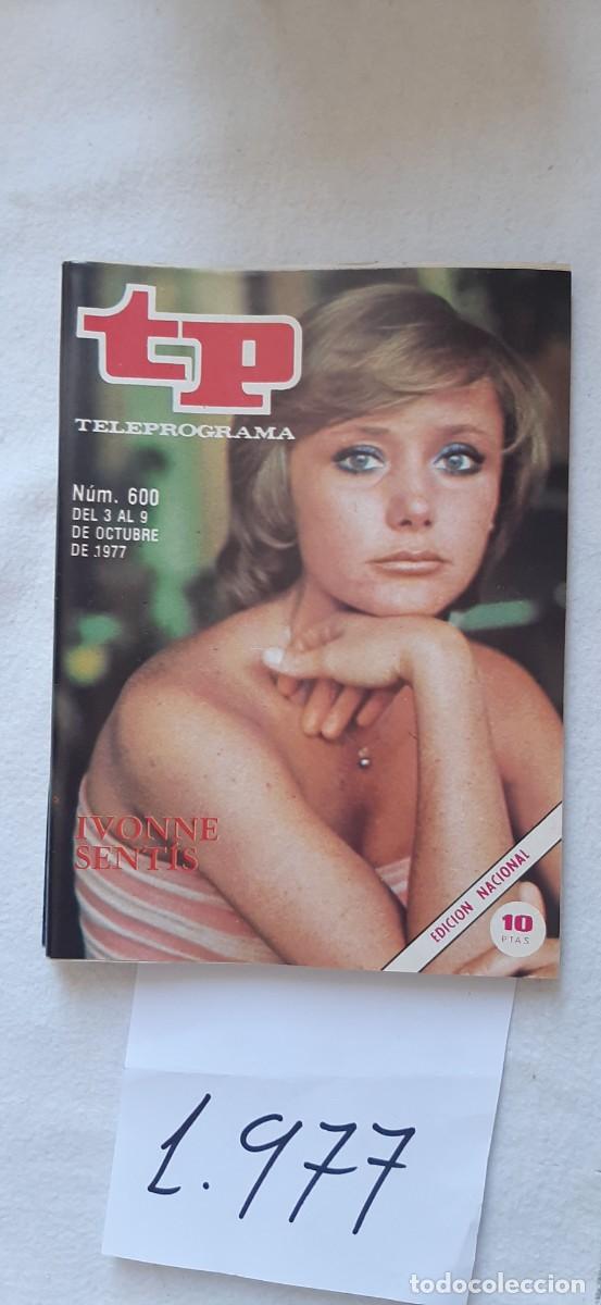 Coleccionismo de revista Teleprograma: TELEPROGRAMA A&Ntilde;O 1977:N&ordm;0600 Etc&eacute;tera (Ivonne Sent&iacute;s)