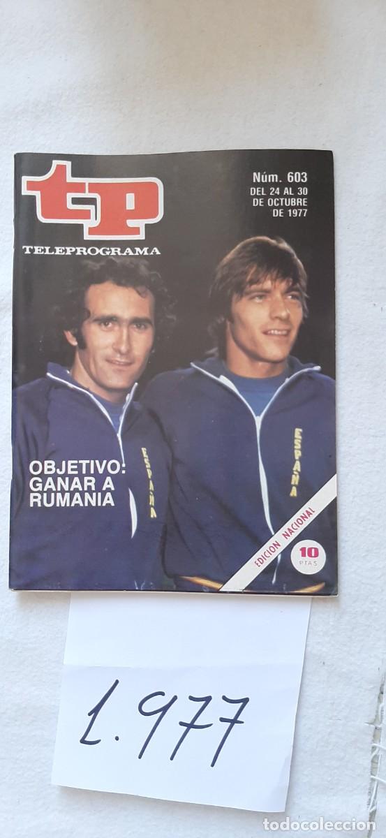 Coleccionismo de revista Teleprograma: TELEPROGRAMA A&Ntilde;O 1977:N&ordm;0603 F&uacute;tbol (Pirri, Migueli)