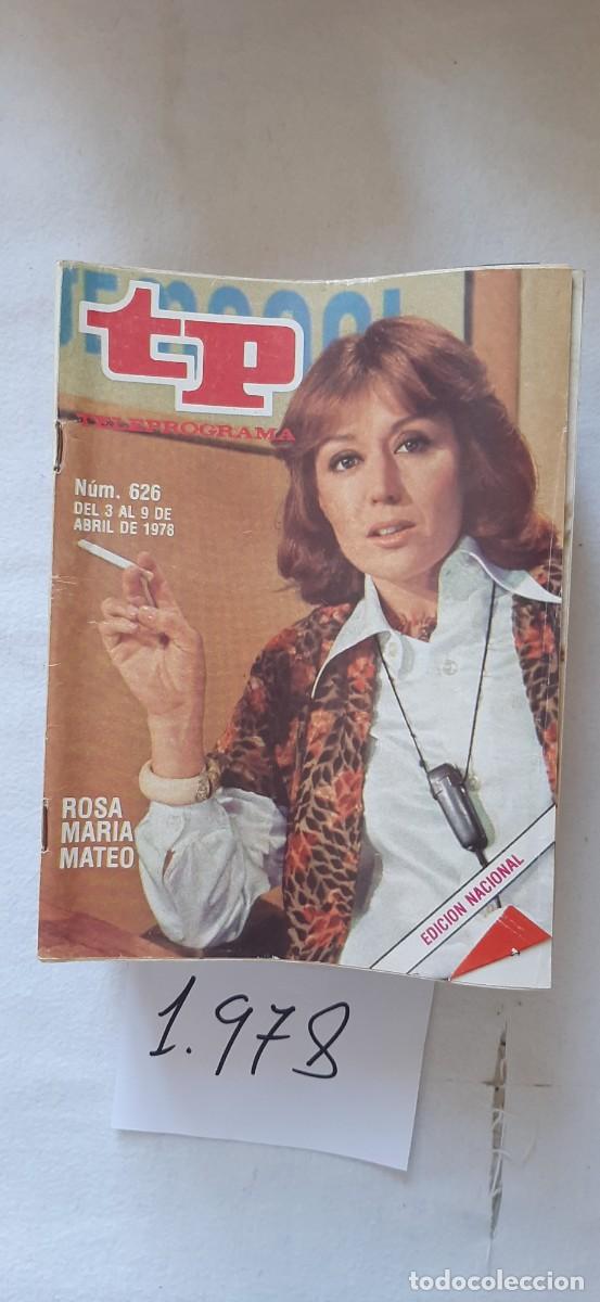Coleccionismo de revista Teleprograma: TELEPROGRAMA A&Ntilde;O 1978:N&ordm;0626 Informe Semanal (Rosa Mar&iacute;a Mateo)