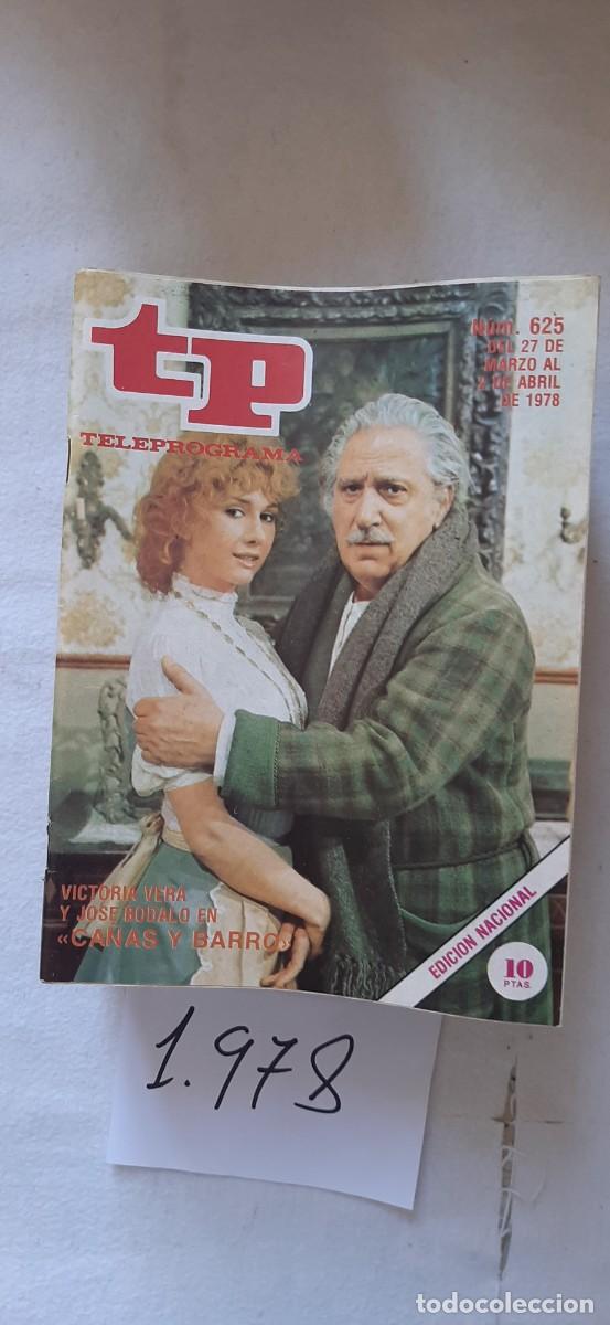 Coleccionismo de revista Teleprograma: TELEPROGRAMA A&Ntilde;O 1978:N&ordm;0625 Ca&ntilde;as y Barro (Victoria Vera, Jos&eacute; B&oacute;dalo)