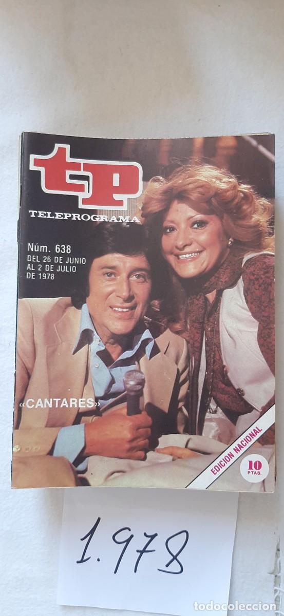 Coleccionismo de revista Teleprograma: TELEPROGRAMA A&Ntilde;O 1978:N&ordm;0638 Cantares (Lauren Postigo, Conchita Bautista)