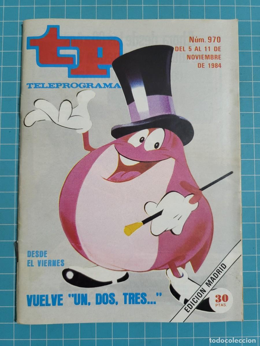Coleccionismo de revista Teleprograma: Teleprograma. N.&ordm; 970. Vuelve &rdquo;un, dos, tres...&rdquo; 1986. 3 bolsa 10 Wap.