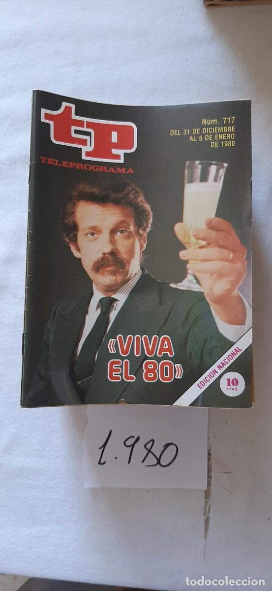 Coleccionismo de revista Teleprograma: TELEPROGRAMA A&Ntilde;O 1980:N&ordm;0717 Viva el 80 (Jos&eacute; Mar&iacute;a &Iacute;&ntilde;igo)