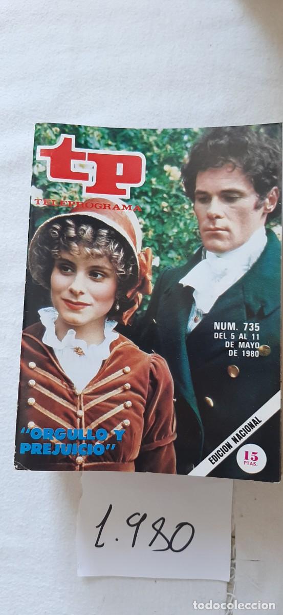 Coleccionismo de revista Teleprograma: TELEPROGRAMA A&Ntilde;O 1980:N&ordm;0735 Orgullo y prejuicio (Elizabeth Garcie, David Rintoul)