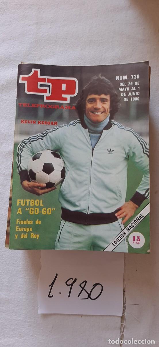 Coleccionismo de revista Teleprograma: TELEPROGRAMA A&Ntilde;O 1980:N&ordm;0738 F&uacute;tbol (Kevin Keegan)