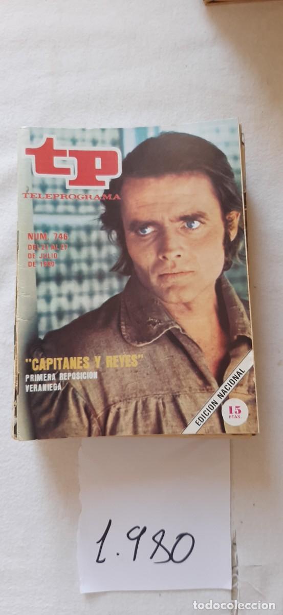 Coleccionismo de revista Teleprograma: TELEPROGRAMA A&Ntilde;O 1980:N&ordm;0746 Capitanes y reyes (Richard Jordan)