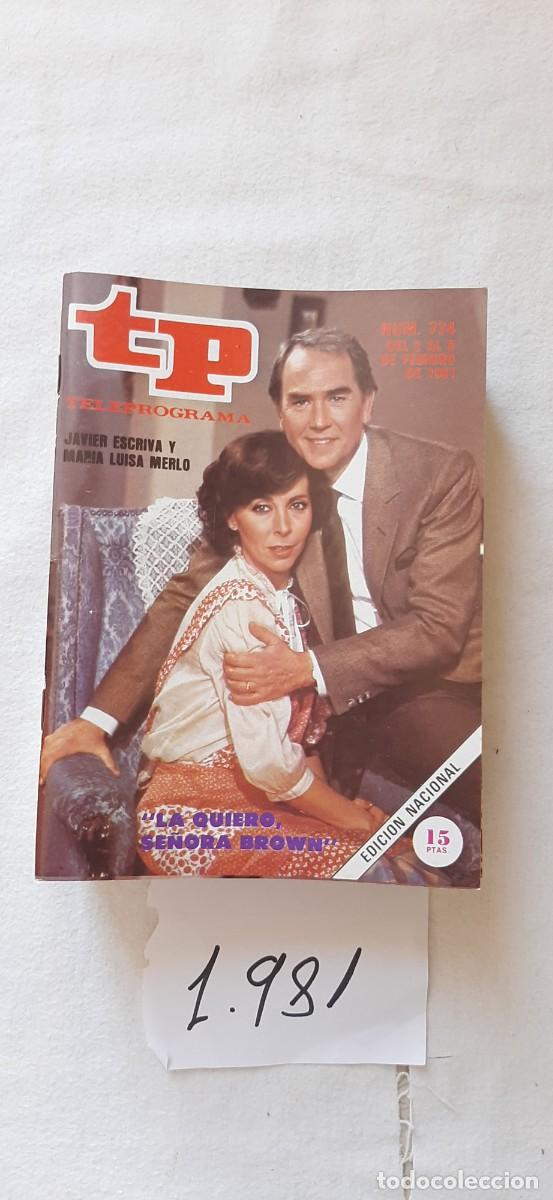 Collectionnisme de Magazine Teleprograma: TELEPROGRAMA A&Ntilde;O 1981:N&ordm;0774 Estudio 1 (Mar&iacute;a Luisa Merlo, Javier Escriv&aacute;)