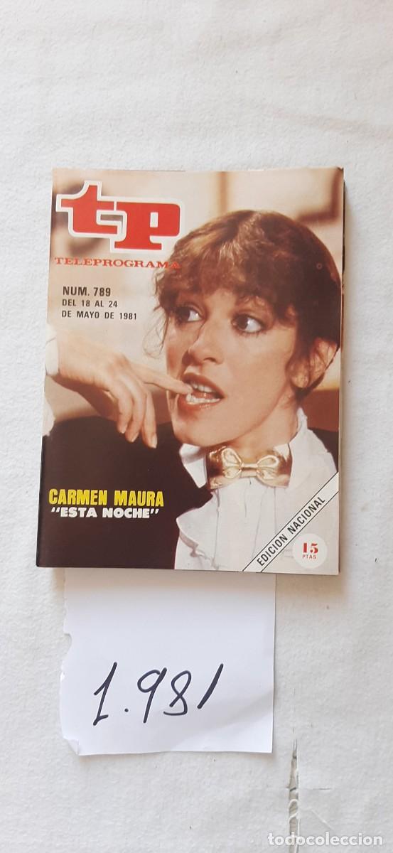 Collectionnisme de Magazine Teleprograma: TELEPROGRAMA A&Ntilde;O 1981:N&ordm;0789 Esta noche (Carmen Maura)