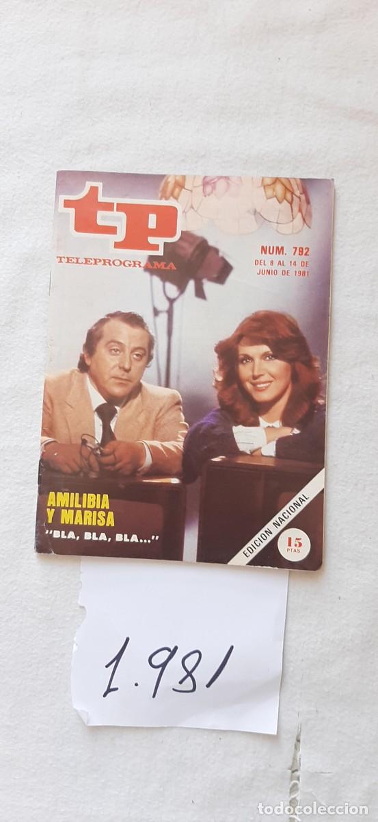 Collectionnisme de Magazine Teleprograma: TELEPROGRAMA A&Ntilde;O 1981:N&ordm;0792 Bla, bla, bla&hellip; (Marisa Abad y Amilibia)
