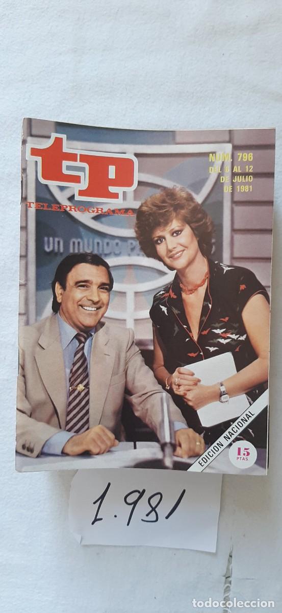 Collectionnisme de Magazine Teleprograma: TELEPROGRAMA A&Ntilde;O 1981:N&ordm;0796 Un mundo para ellos (Santiago V&aacute;zquez, Adela Cantalapiedra)