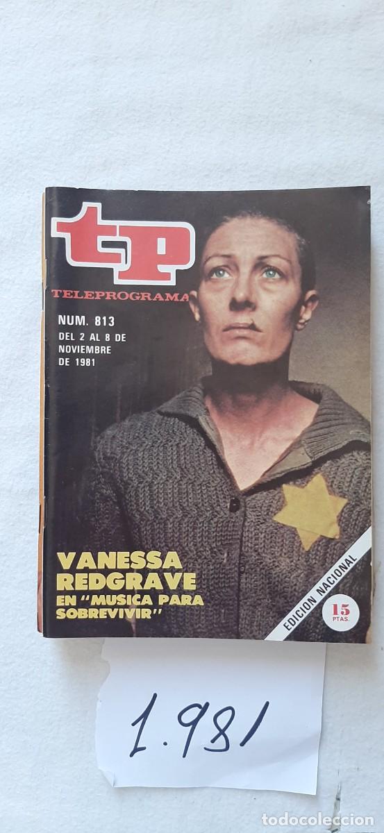 Collectionnisme de Magazine Teleprograma: TELEPROGRAMA A&Ntilde;O 1981:N&ordm;0813 M&uacute;sica para sobrevivir (Vanessa Redgrave)