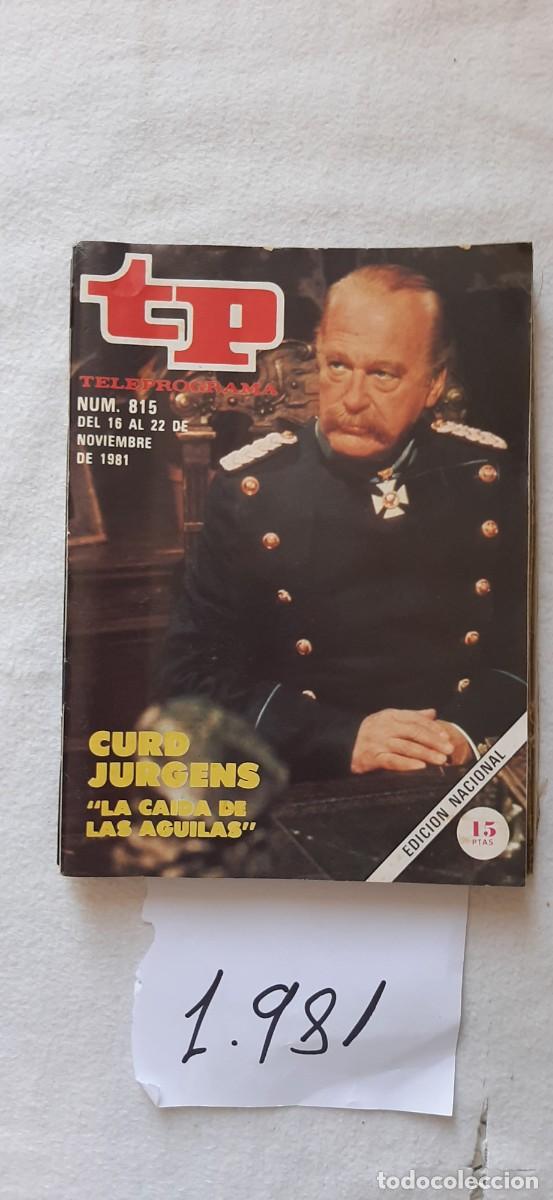 Collectionnisme de Magazine Teleprograma: TELEPROGRAMA A&Ntilde;O 1981:N&ordm;0815 La ca&iacute;da de las &aacute;guilas (Curd Jurgens)
