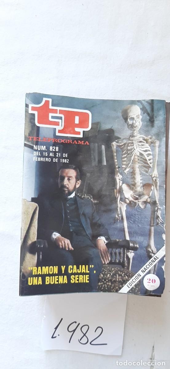 Collectionnisme de Magazine Teleprograma: TELEPROGRAMA A&Ntilde;O 1982:N&ordm;0828 Ram&oacute;n y Cajal (Adolfo Marsillach)