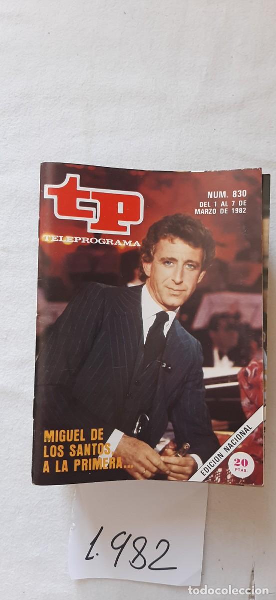 Collectionnisme de Magazine Teleprograma: TELEPROGRAMA A&Ntilde;O 1982:N&ordm;0830 De ahora en adelante (Miguel de los Santos)
