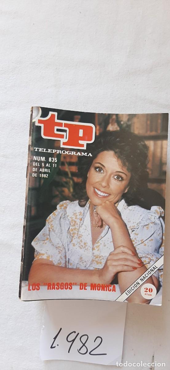 Collectionnisme de Magazine Teleprograma: TELEPROGRAMA A&Ntilde;O 1982:N&ordm;0835 Rasgos (M&oacute;nica Randall)