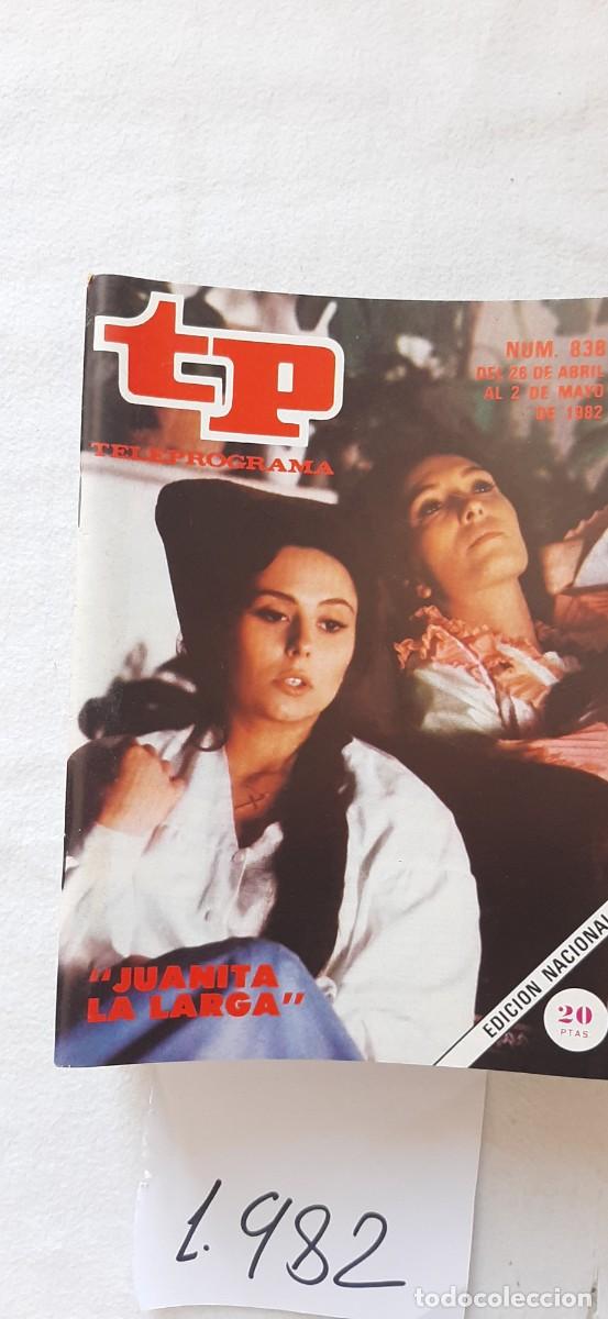 Collectionnisme de Magazine Teleprograma: TELEPROGRAMA A&Ntilde;O 1982:N&ordm;0838 Juanita la larga (Violeta Cela y Mercedes Sampietro)