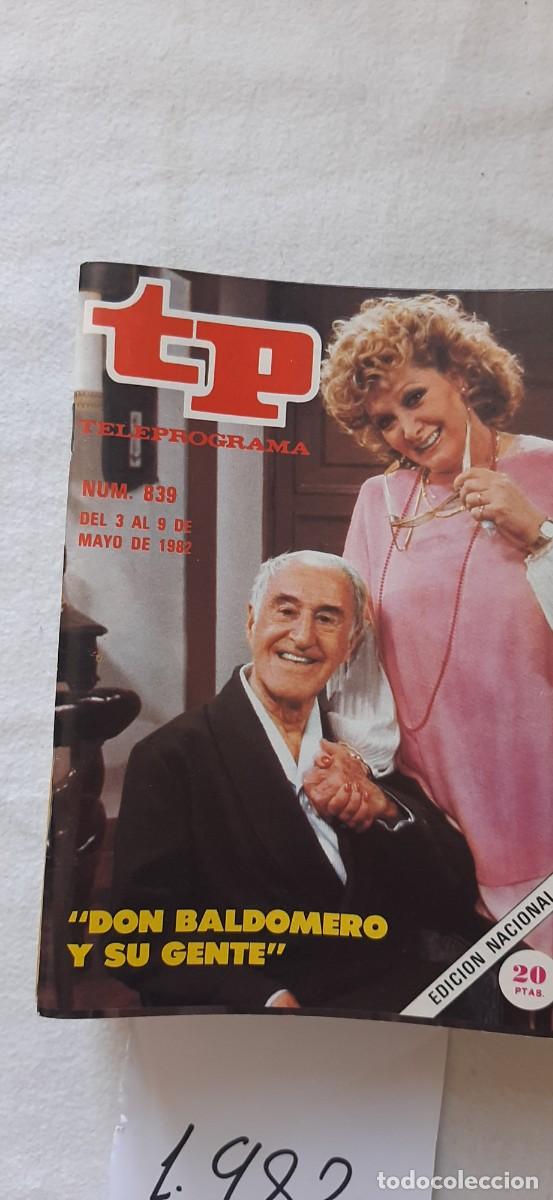 Collectionnisme de Magazine Teleprograma: TELEPROGRAMA A&Ntilde;O 1982:N&ordm;0839 Don Baldomero y su gente (Luis Escobar)