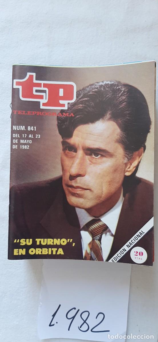 Collectionnisme de Magazine Teleprograma: TELEPROGRAMA A&Ntilde;O 1982:N&ordm;0841 Su turno (Jes&uacute;s Hermida)