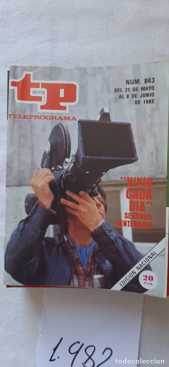 Collectionnisme de Magazine Teleprograma: TELEPROGRAMA A&Ntilde;O 1982:N&ordm;0843 Vivir cada d&iacute;a