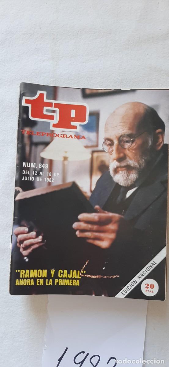 Collectionnisme de Magazine Teleprograma: TELEPROGRAMA A&Ntilde;O 1982:N&ordm;0849 Ram&oacute;n y Cajal (Adolfo Marsillach)