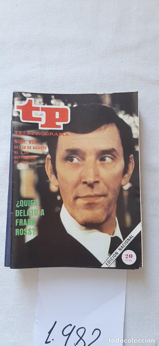 Collectionnisme de Magazine Teleprograma: TELEPROGRAMA A&Ntilde;O 1982:N&ordm;0856 Qui&eacute;n delat&oacute; a Frank Ross? (Tom Bell)