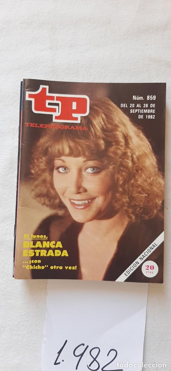 Collectionnisme de Magazine Teleprograma: TELEPROGRAMA A&Ntilde;O 1982:N&ordm;0859 Historias para no dormir (Blanca Estrada)