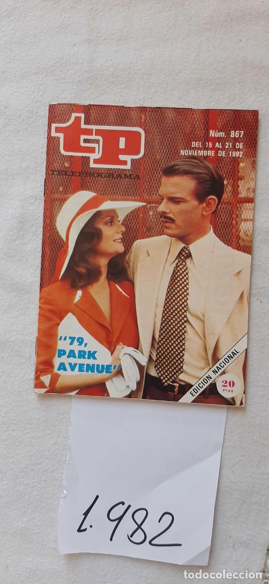 Collectionnisme de Magazine Teleprograma: TELEPROGRAMA A&Ntilde;O 1982:N&ordm;0867 79, Park Avenue (Lesley Ann Warren, David Burkes)