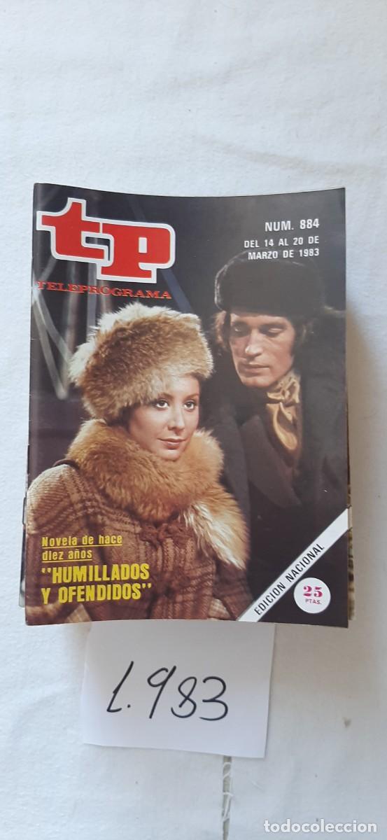 Coleccionismo de revista Teleprograma: TELEPROGRAMA A&Ntilde;O 1983:N&ordm;0884 Novela: Humillados y ofendidos (Fiorella Faltoyano, Ramiro Oliveros)