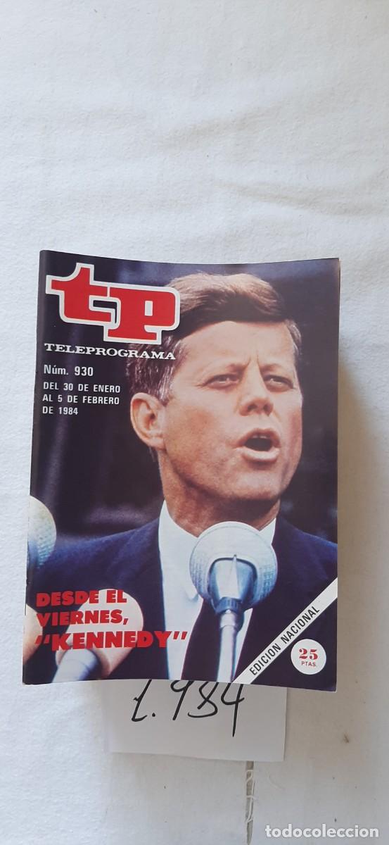 Coleccionismo de revista Teleprograma: TELEPROGRAMA A&Ntilde;O 1984:N&ordm;0930 Kennedy (John Fitgerald Kennedy)