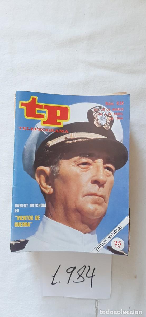 Coleccionismo de revista Teleprograma: TELEPROGRAMA A&Ntilde;O 1984:N&ordm;0938 Vientos de guerra (Robert Mitchum)