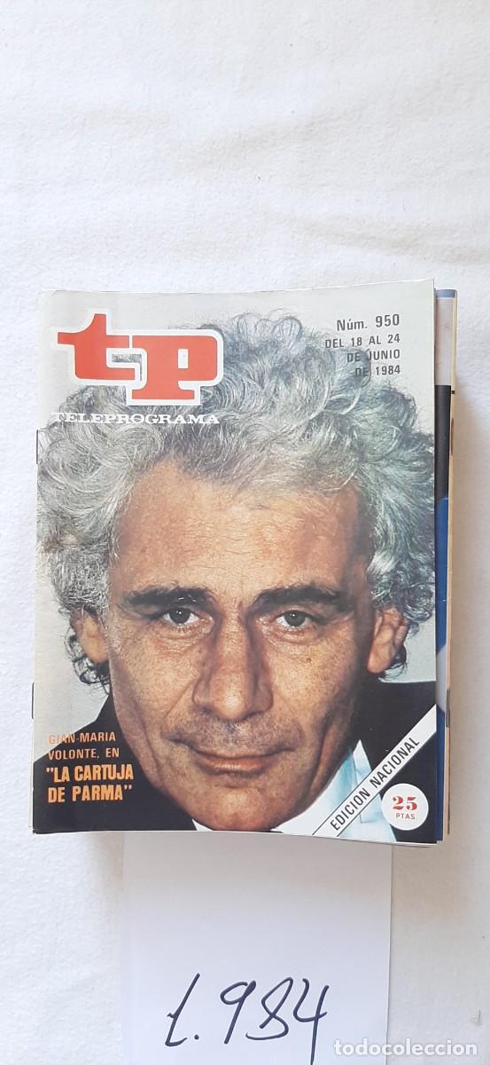 Coleccionismo de revista Teleprograma: TELEPROGRAMA A&Ntilde;O 1984:N&ordm;0950 La cartuja de Parma (Gian Maria Volont&eacute;)